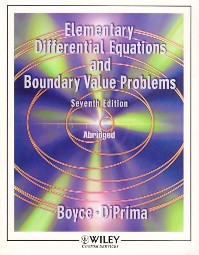 Elementary Differential Equations and Boundary Value Problems Abridged prepared for Department of Ma (9780471230366) by Willaim E. Boyce; Richard C. DiPrima