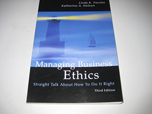 Imagen de archivo de Managing Business Ethics : Straight Talk about How to Do It Right a la venta por Better World Books