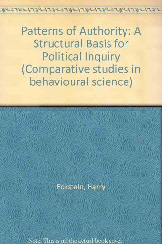 9780471230762: Patterns of Authority: A Structural Basis for Political Inquiry (Comparative studies in behavioural science)