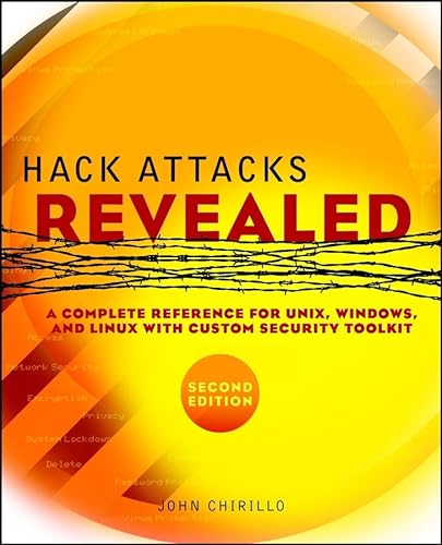 Beispielbild fr Hack Attacks Revealed: A Complete Reference for Unix, Windows, and Linux with Custom Security Toolkit [With CDROM] zum Verkauf von ThriftBooks-Atlanta