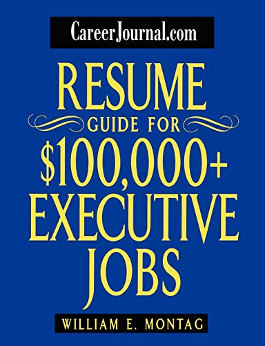 Beispielbild fr CareerJournal. com Resume Guide for $100,000 + Executive Jobs zum Verkauf von Better World Books