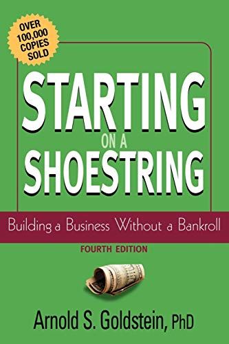 Imagen de archivo de Starting on a Shoestring : Building a Business Without a Bankroll a la venta por Better World Books: West