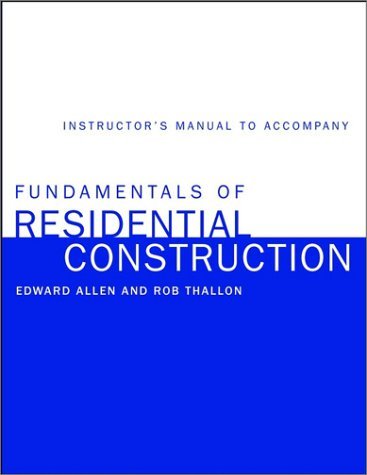 Fundamentals of Residential Construction: Instructors Manual (9780471233350) by Edward Allen