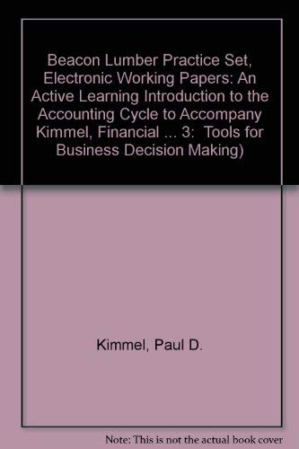 Financial Accounting, Electronic Working Papers: Tools for Business Decision Making (Financial Accounting, Edition 3: Tools for Business Decision Making) (9780471233725) by Kimmel, Paul D.; Weygandt, Jerry J.; Kieso, Donald E.