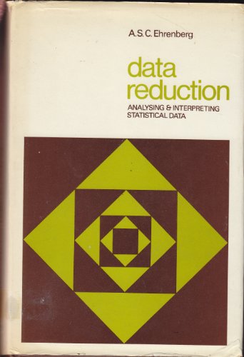 Data Reduction; Analysing and Interpreting Statistical Data (9780471233992) by [???]