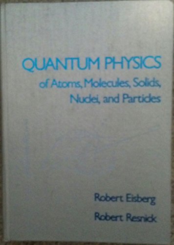 Stock image for Quantum physics of atoms, molecules, solids, nuclei, and particles for sale by Books Unplugged