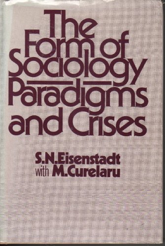 The Form of Sociology: Paradigms and Crises