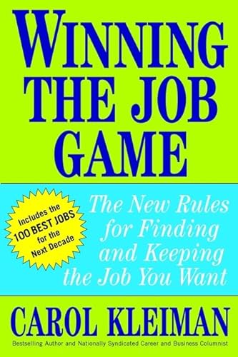 Imagen de archivo de Winning the Job Game: The New Rules for Finding and Keeping the Job You Want a la venta por Wonder Book