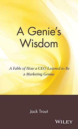 Imagen de archivo de A Genie's Wisdom: A Fable of How a CEO Learned to Be a Marketing Genius a la venta por Wonder Book