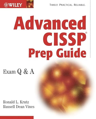 Advanced CISSP Prep Guide: Exam Q&A (9780471236634) by Krutz, Ronald L.; Vines, Russell Dean