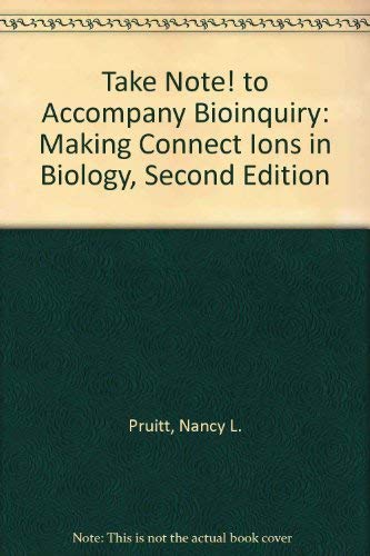 Stock image for BioInquiry, Take Note!: Making Connections in Biology for sale by dsmbooks