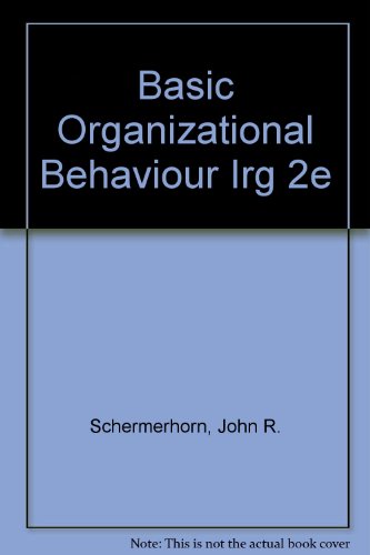 Basic Organizational Behaviour Irg 2e (9780471236825) by Unknown Author