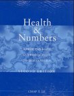 Stock-Bild f�r Health and Numbers: A Problems-Based Introduction to Biostatistics, and Statistical Reasoning and Methods