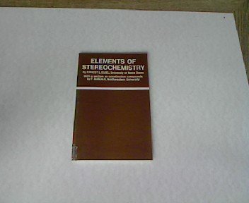 Elements of stereochemistry (9780471237457) by Ernest L. Eliel; Fred Basolo