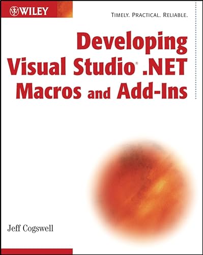 Developing Visual Studio .NET Macros and Add-Ins (9780471237525) by Cogswell, Jeff