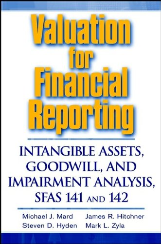 Beispielbild fr Valuation for Financial Reporting: Intangible Assets, Goodwill, and Impairment Analysis, Sfas 141 and 142 zum Verkauf von ThriftBooks-Dallas