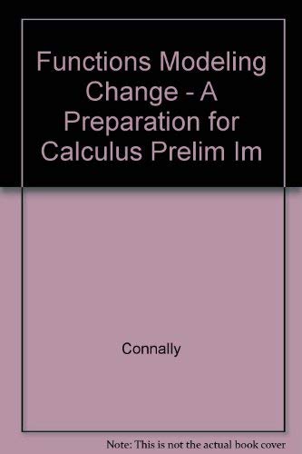 9780471237839: Functions Modeling Change - A Preparation for Calculus Prelim Im