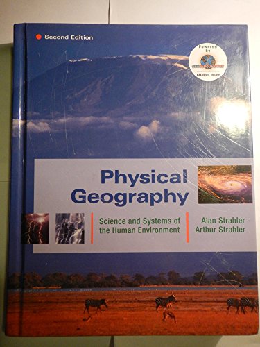 Stock image for Physical Geography: Science and Systems of the Human Environment for sale by Irish Booksellers