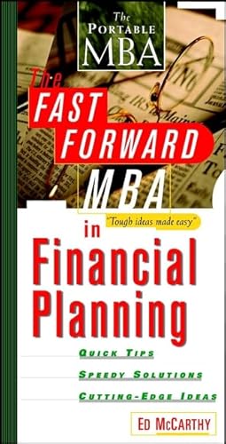 Beispielbild fr The Fast Forward MBA in Financial Planning: Tough Ideas Made Easy (The Portable MBA) zum Verkauf von SecondSale