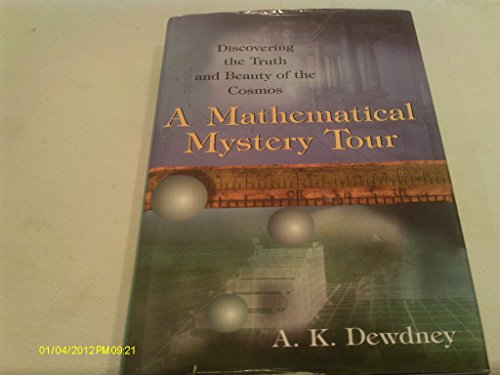 9780471238478: A Mathematical Mystery Tour: Discovering the Truth and Beauty of the Cosmos