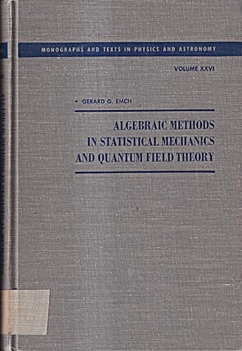 9780471239000: Algebraic Methods in Statistical Mechanics and Quantum Field Theory (Physics & Astronomical Monograph)