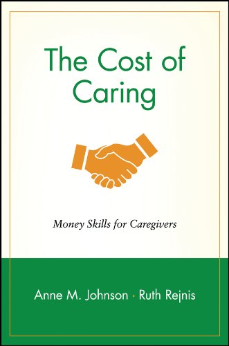 Stock image for The Cost of Caring: Money Skills for Caregivers for sale by Bibliohound