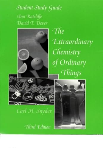 The Extraordianary Chemistry of Ordinary Things: Student Study Guide (9780471239642) by Snyder, Carl H.