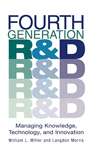 Fourth Generation R&D: Managing Knowledge, Technology, and Innovation (9780471240938) by Miller, William L.; Morris, Langdon