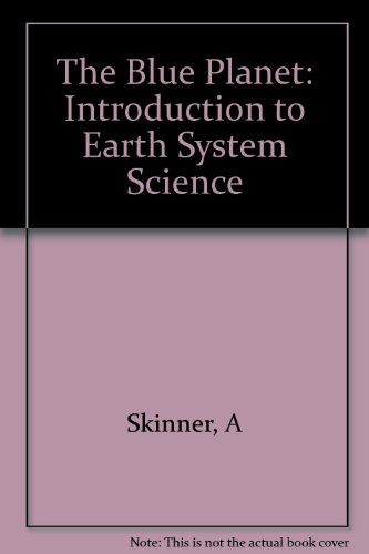 9780471242970: The Blue Planet: Introduction to Earth System Science
