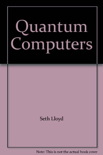 Quantum Computers (9780471243182) by Lloyd, Seth