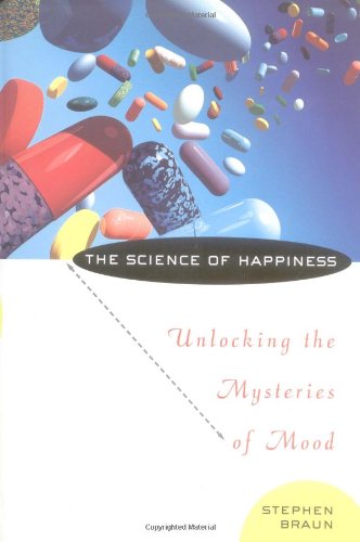 9780471243779: The Science of Happiness: Unlocking the Mysteries of Mood