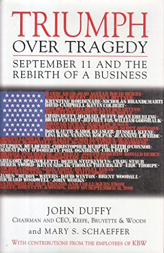 Beispielbild fr Triumph over Tragedy : September 11 and the Rebirth of a Business zum Verkauf von Better World Books