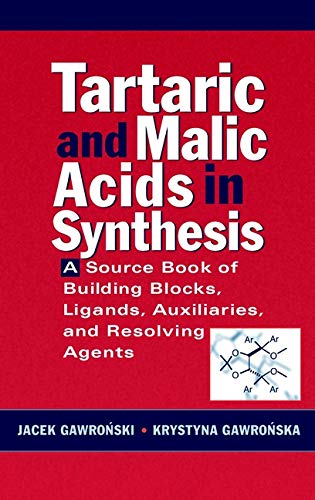 Tartaric and Malic Acids in Synthesis - Jacek Gawronski|Krystyna Gawronska