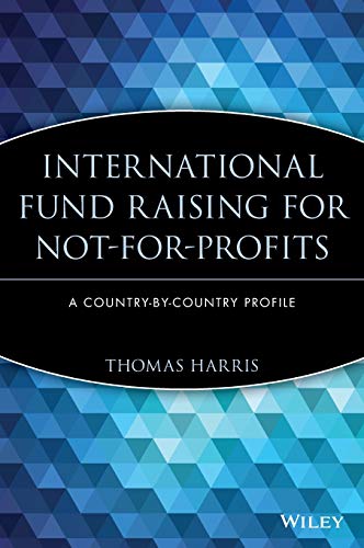 International Fund Raising for Not-for-Profits (The AFP/Wiley Fund Development Series) - Harris, Thomas