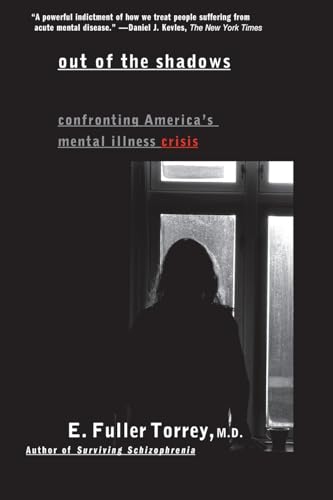 9780471245322: Out of the Shadows: Confronting America's Mental Illness Crisis