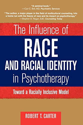 Beispielbild fr The Influence of Race and Racial Identity in Psychotherapy: Toward a Racially Inclusive Model zum Verkauf von BooksRun