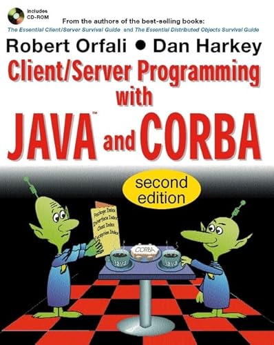 Client/Server Programming with Java and CORBA, 2nd Edition (9780471245780) by Orfali, Robert; Harkey, Dan