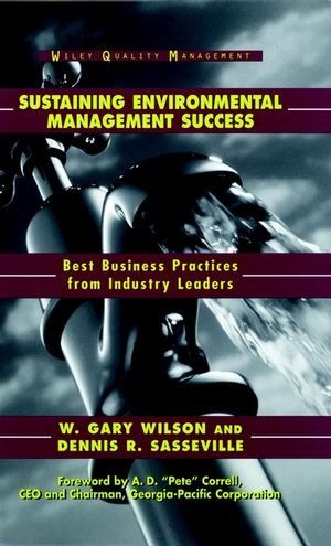 Beispielbild fr Sustaining Environmental Management Success : Best Business Practices from Industry Leaders zum Verkauf von Better World Books