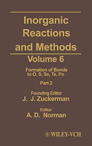 Beispielbild fr Inorganic Reactions Methods V 6 The Formation of Bonds to O, S, Se, Te, Po Part 2 3 Zuckerman Inorganic Reactions and Methods zum Verkauf von PBShop.store UK