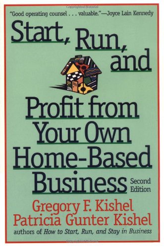Beispielbild fr Start, Run, and Profit from Your Own Home-Based Business zum Verkauf von Better World Books