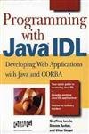 Stock image for Programming with Java IDL : Developing Web Applications with Java and CORBA for sale by Buchpark