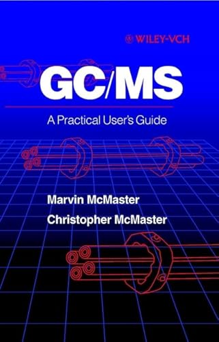 9780471248262: Gc/MS: A Practical User's Guide