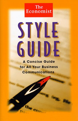 Beispielbild fr The Economist Style Guide: A Concise Guide for All Your Business Communications zum Verkauf von ThriftBooks-Atlanta
