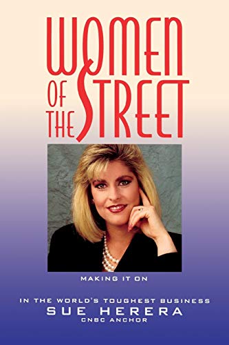 Stock image for Women of the Street: Making it on Wall Street in the World's Toughest Business for sale by BookHolders