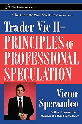 Beispielbild fr Trader Vic II P: Principles of Professional Speculation: 70 (Wiley Trading) zum Verkauf von WorldofBooks