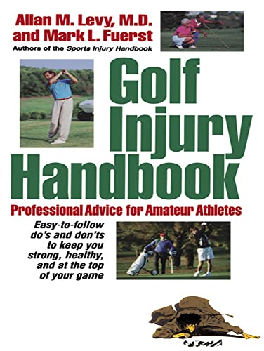 Beispielbild fr Golf Injury Handbook : Professional Advice for Amateur Athletes zum Verkauf von Better World Books