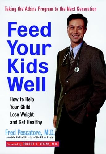 Beispielbild fr Feed Your Kids Well: How to Help Your Child Lose Weight and Get Healthy zum Verkauf von ThriftBooks-Atlanta