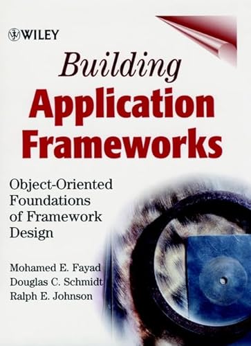 9780471248750: Building Application Frameworks: Object-Oriented Foundations of Framework Design