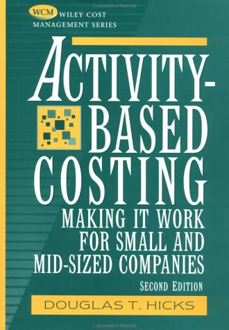 9780471249597: Activity-Based Costing for Small and Mid-sized Businesses: An Implementation Guide (Wiley Cost Management Series)