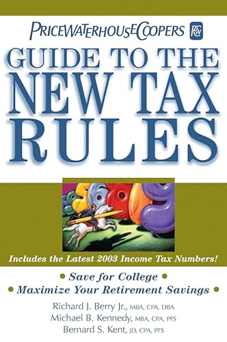 PricewaterhouseCooper's Guide to the New Tax Rules 2003 (9780471249740) by PricewaterhouseCoopers LLP; PricewaterhouseCoopers